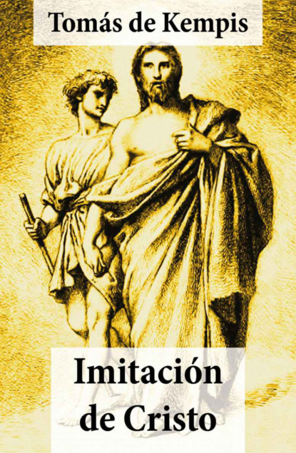 Tomás de Kempis - Imitación de Cristo (texto completo, con índice activo)