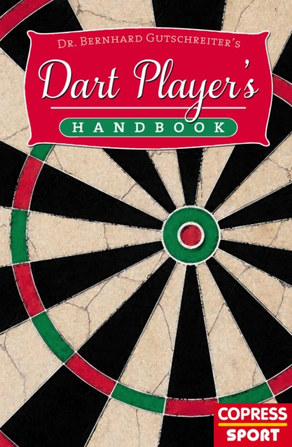 Dart Player's Handbook (Bernhard Gutschreiter). 