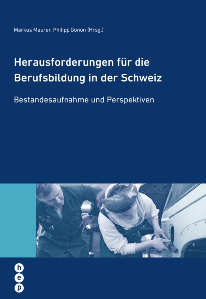 Herausforderungen für die Berufsbildung in der Schweiz