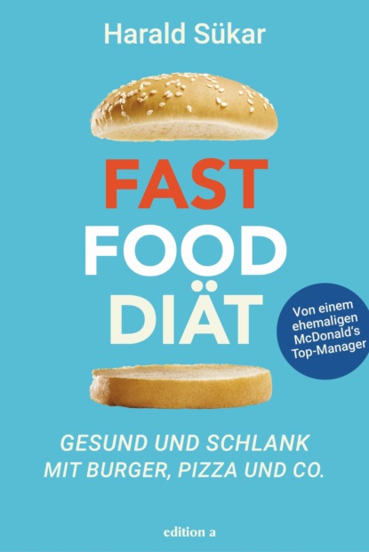 Fast Food Diät (Harald Sükar). 