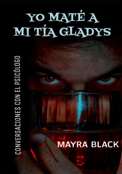 

Yo maté a mi tía Gladys