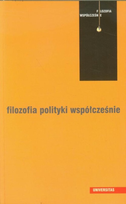 

Filozofia polityki współcześnie