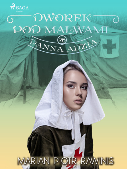 

Dworek pod Malwami. Panna Adzia