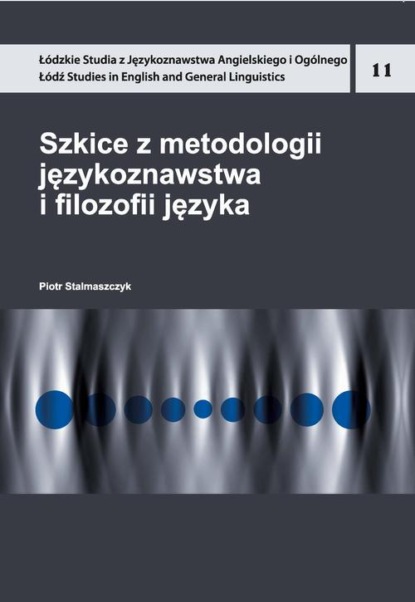 

Szkice z metodologii językoznawstwa i filozofii języka