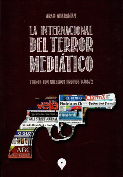 

La Internacional del terror mediático