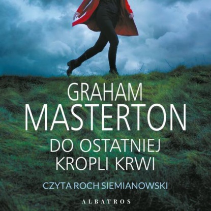 

Do ostatniej kropli krwi