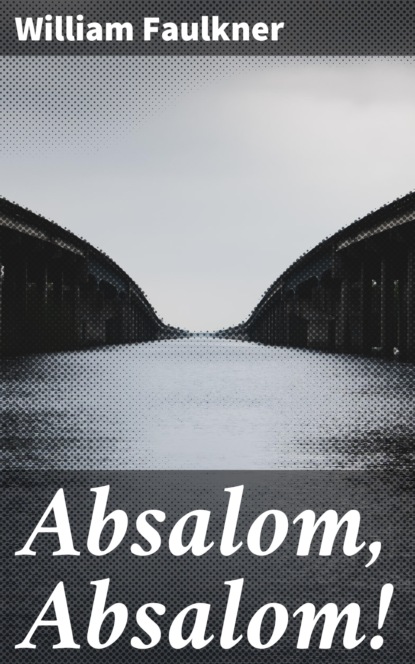 

Absalom, Absalom!