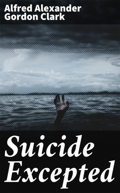 

Suicide Excepted