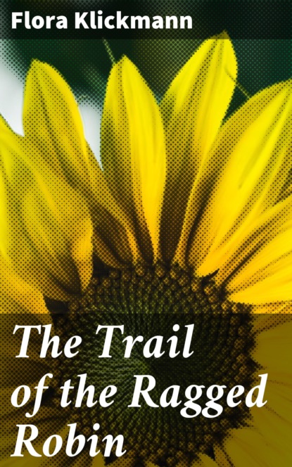 

The Trail of the Ragged Robin