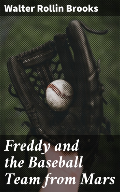 

Freddy and the Baseball Team from Mars