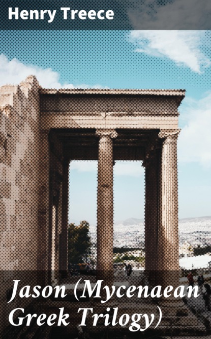 

Jason (Mycenaean Greek Trilogy)