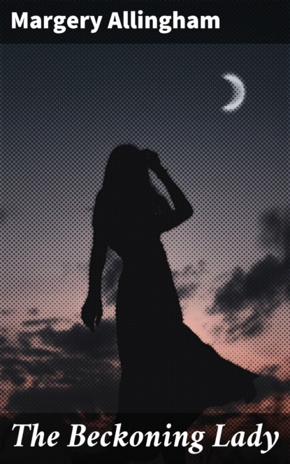 

The Beckoning Lady