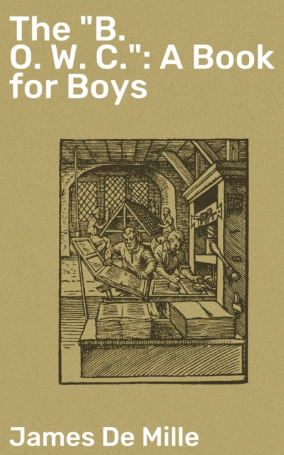 

The "B. O. W. C.": A Book for Boys