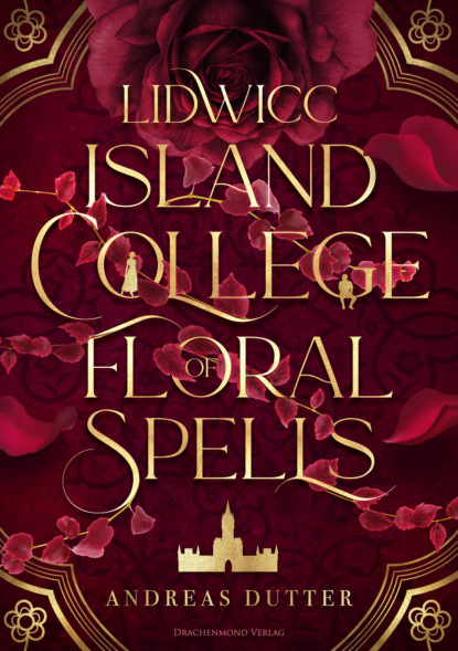 

Lidwicc Island College of Floral Spells