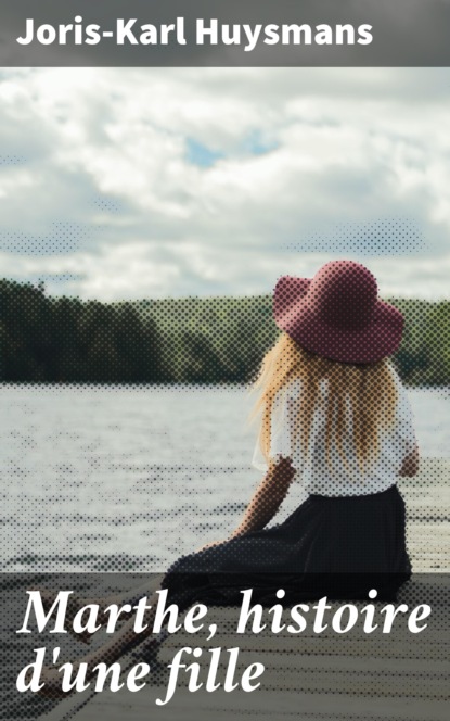 

Marthe, histoire d'une fille