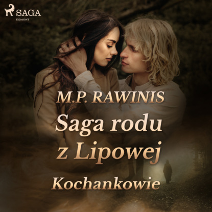 

Saga rodu z Lipowej. Kochankowie