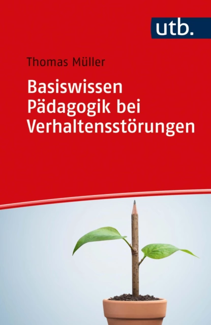 Обложка книги Basiswissen Pädagogik bei Verhaltensstörungen, Thomas Müller J.J.