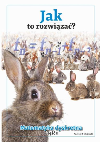 

Jak to rozwiązać Matematyka dyskretna. Część II