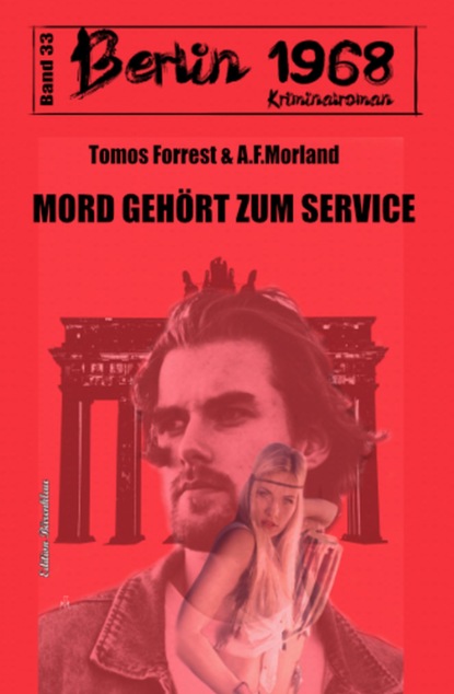 

Mord gehört zum Service Berlin 1968 Kriminalroman Band 33