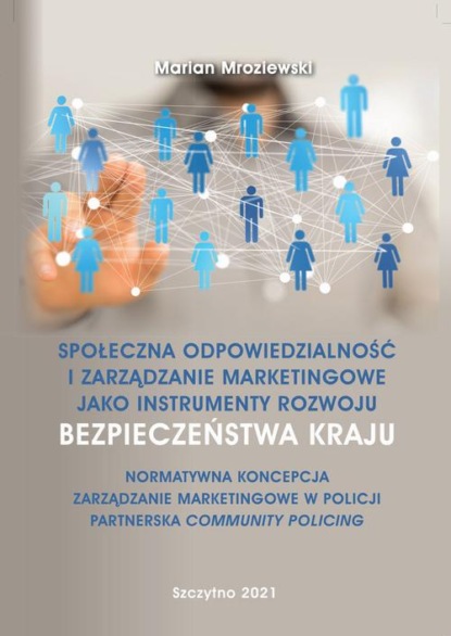 

Społeczna odpowiedzialność i zarządzanie marketingowe jako instrumenty rozwoju bezpieczeństwa kraju