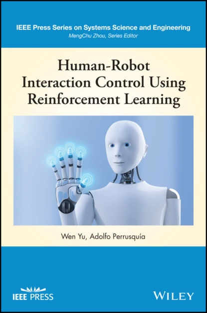 Обложка книги Human-Robot Interaction Control Using Reinforcement Learning, Wen  Yu