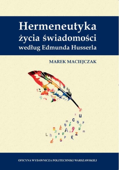 

Hermeneutyka życia świadomości według Edmunda Husserla