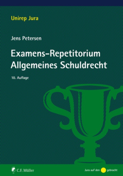 

Examens-Repetitorium Allgemeines Schuldrecht
