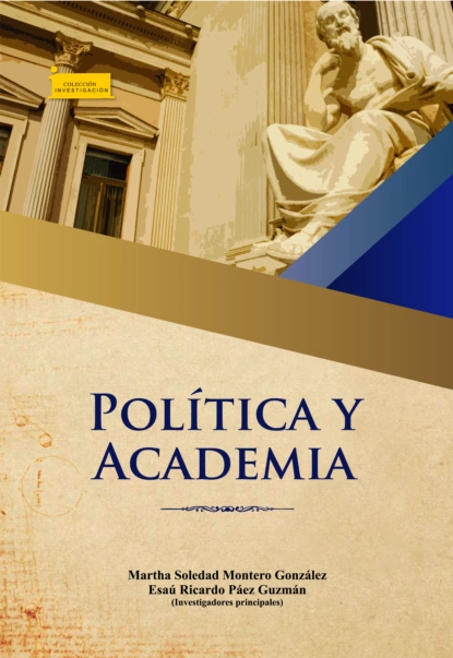 Обложка книги Política y Academia, Martha Soledad Montero González