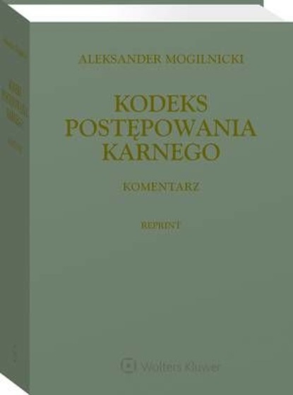 

Kodeks postępowania karnego. Komentarz. Reprint