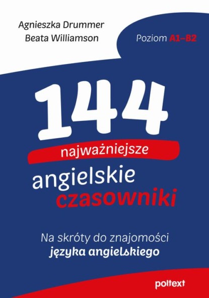 

144 najważniejsze angielskie czasowniki