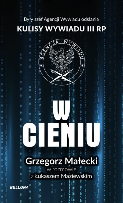 

W cieniu. Kulisy wywiadu III RP