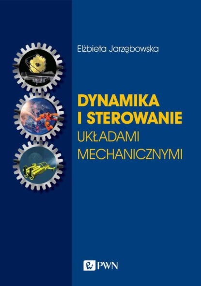 

Dynamika i sterowanie układami mechanicznymi