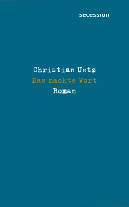 Обложка книги Das nackte Wort, Christian Uetz