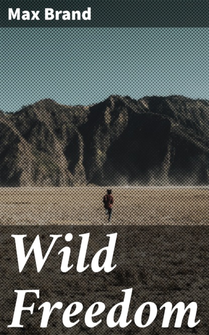 

Wild Freedom