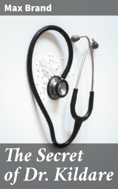 

The Secret of Dr. Kildare
