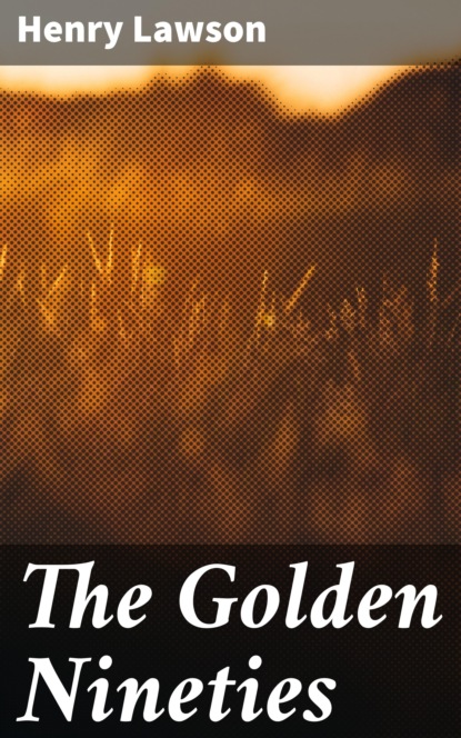 

The Golden Nineties