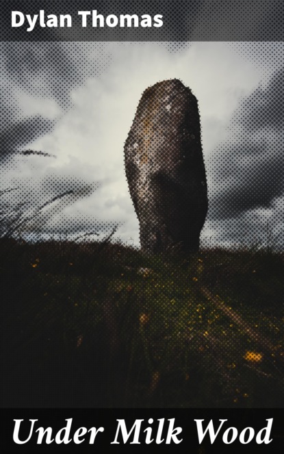 

Under Milk Wood