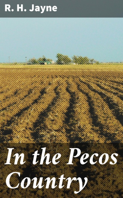 

In the Pecos Country
