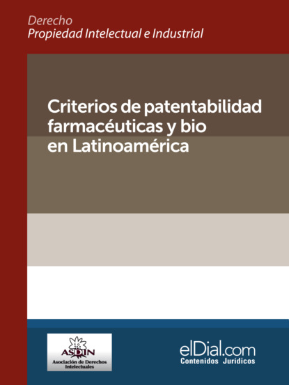 

Criterios de patentabilidad farmacéuticas y bio en Latinoamérica