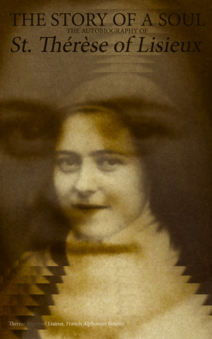 

The Story of a Soul: The Autobiography of St. Thérèse of Lisieux