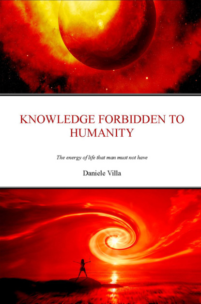 Knowledge Forbidden To Humanity (Daniele Villa). 