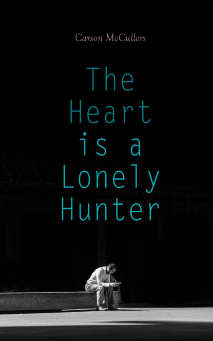 

The Heart is a Lonely Hunter