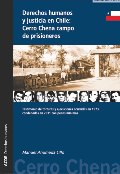 

Derechos humanos y justicia en Chile: Cerro Chena campo de prisioneros