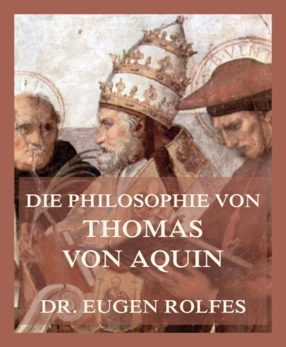 

Die Philosophie von Thomas von Aquin