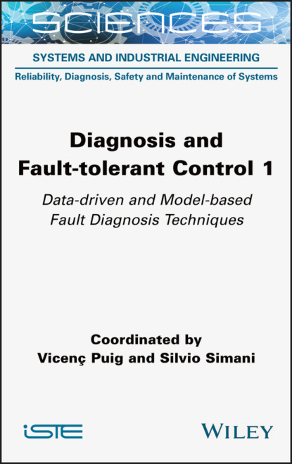 Diagnosis and Fault-tolerant Control 1 (Группа авторов). 