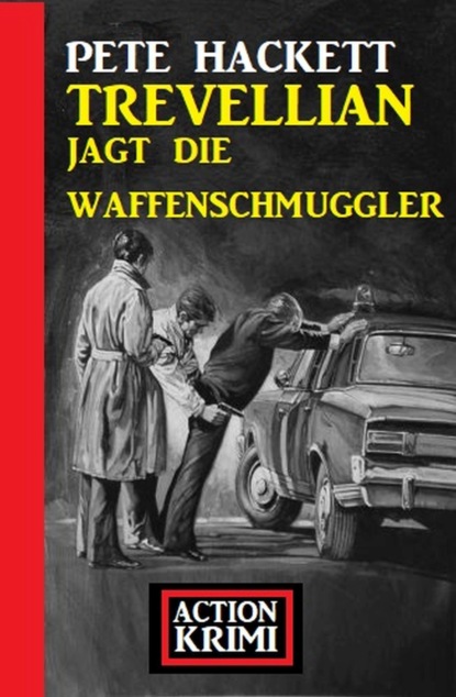 

Trevellian jagt die Waffenschmuggler: Action Krimi