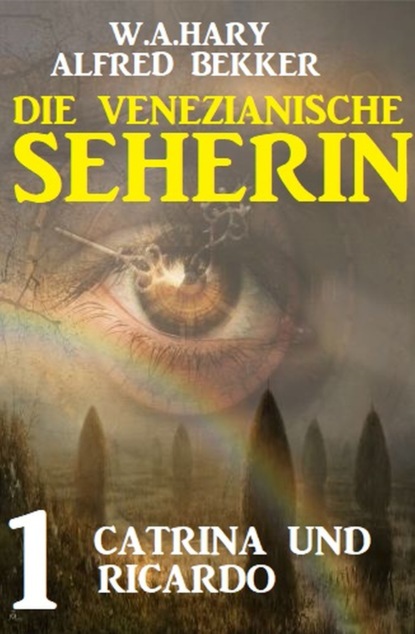 

Catrina und Ricardo: Die venezianische Seherin 1