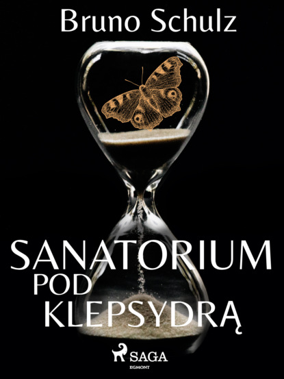 

Sanatorium pod klepsydrą - zbiór