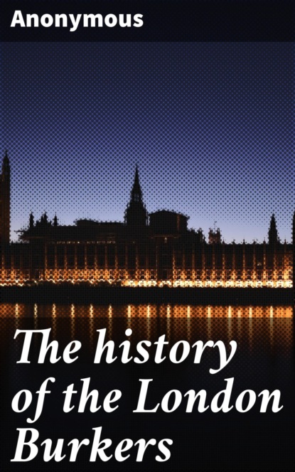 

The history of the London Burkers