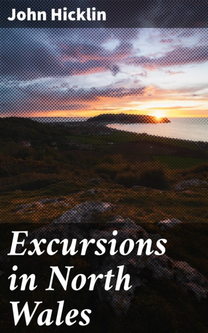 

Excursions in North Wales